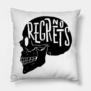 No Regrets! Pillow