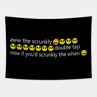 Aww The Scrunkly Funny Meme Text with Emotes Tapestry