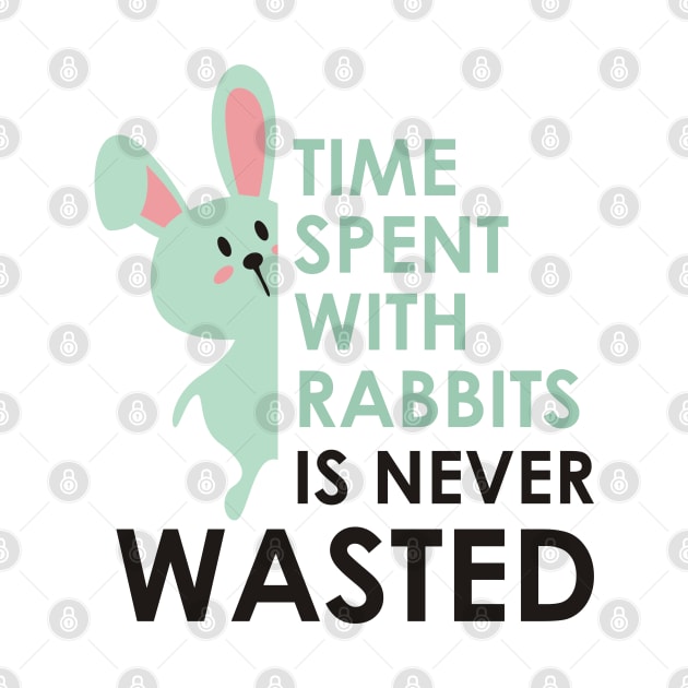 TIME SPENT WITH RABBITS IS NEVER WASTED by Lin Watchorn 