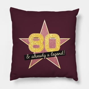 80th Birthday Gifts - 80 Years old & Already a Legend Pillow