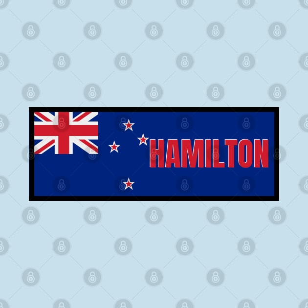 Hamilton City in New Zealand Flag by aybe7elf