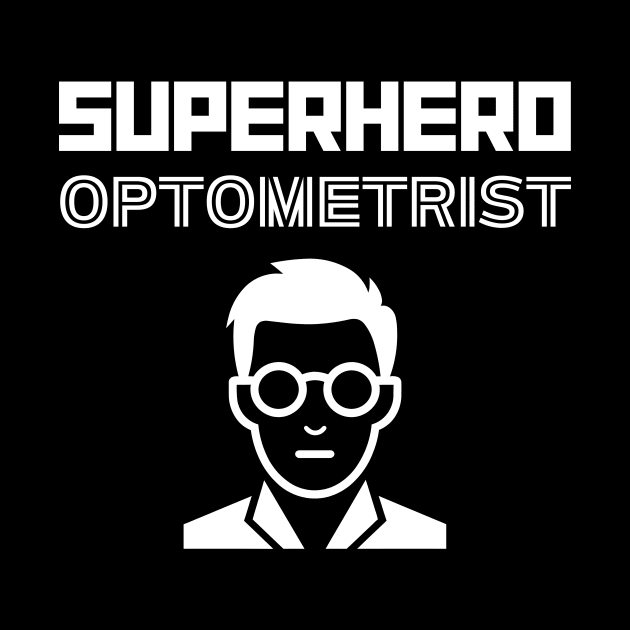 Superhero Optometrist by MyUniqueTee