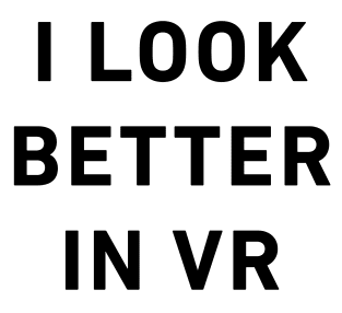 I look better in VR Magnet