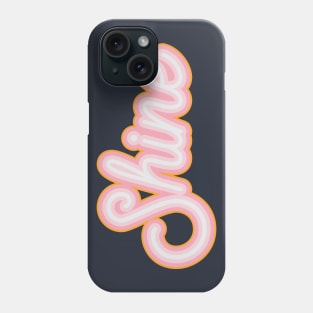 Shine Phone Case