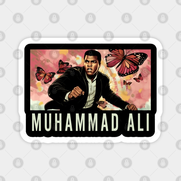 Muhammad Ali - Float like a Butterfly Magnet by UrbanLifeApparel