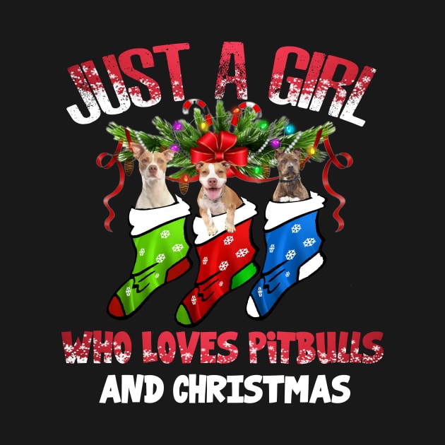 Just A Girl Who Loves Pitbull And Christmas by Komlin