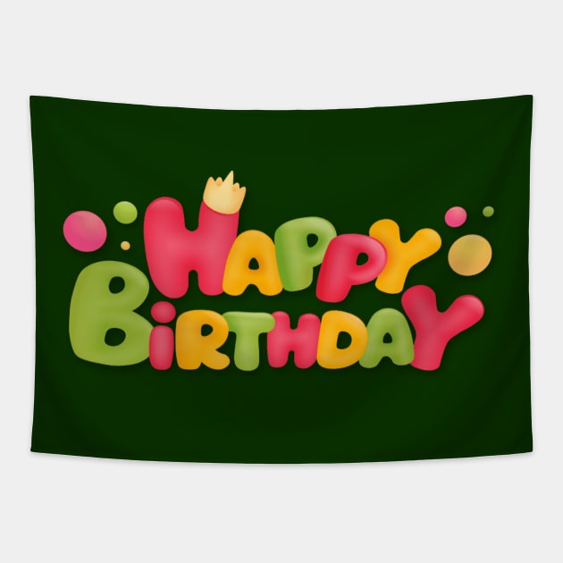 Happy Birthday To You Tapestry by Artistic Design
