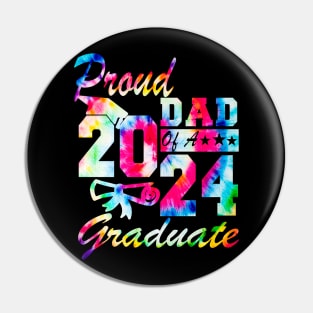 Tie Dye Proud Dad of a 2024 Graduate Class of 2024 Senior Pin