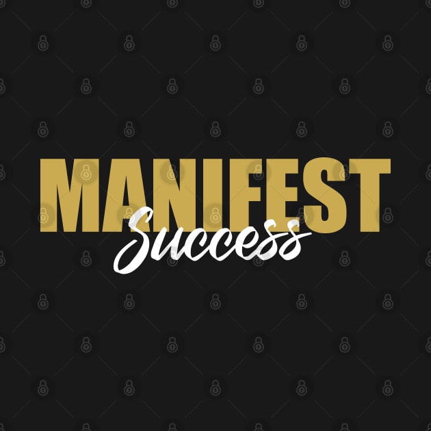 Manifest Success by Inspirit Designs