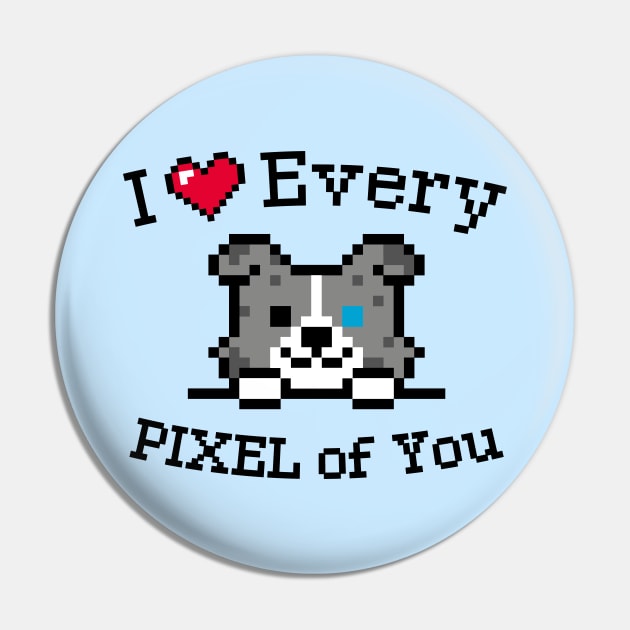 I love every Pixel of You / Inspirational quote / Perfect for every Kid Pin by Yurko_shop