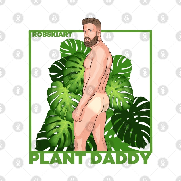 Plant Daddy - Monstera guy by RobskiArt