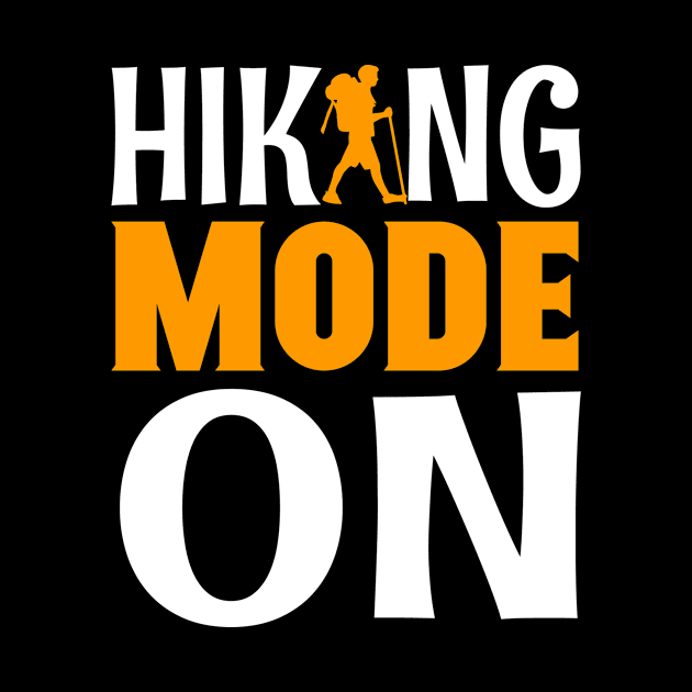 Hiking Mode On by Creative Has