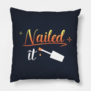 Nailed It Nail Manicure Pedicure Pun Aesthetic Pillow