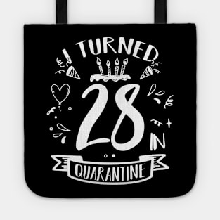 I Turned 28 In Quarantine Tote