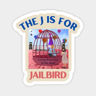 Donald J Trump Jailbird Nancy Pelosi Rent-Free Magnet