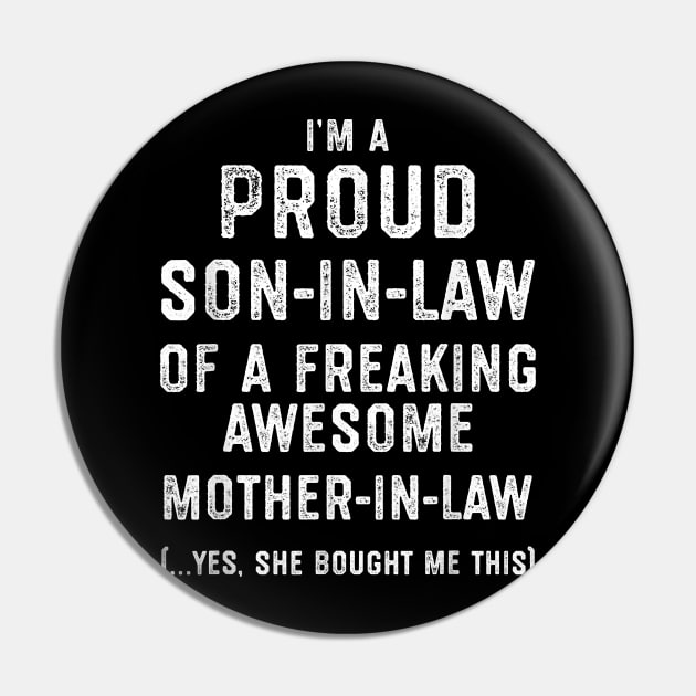 Mens Proud Son In Law Of A Freaking Awesome Mother In Law T-Shirt Pin by tangyreporter