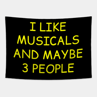 I Like Musicals And Maybe 3 People Tapestry