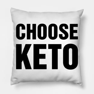 Choose Keto shirt and product design Pillow