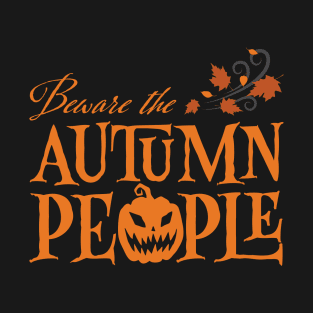 Beware The Autumn People T-Shirt