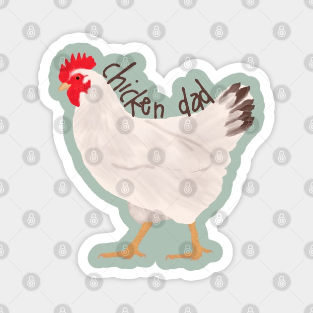 Chicken Dad Magnet by ahadden