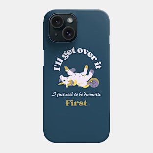 I Just Need To Be Dramatic Lazy Unicorn Phone Case