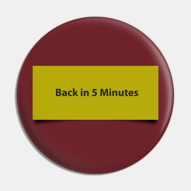 Back in 5 minutes sticky note graphic Pin by goingplaces