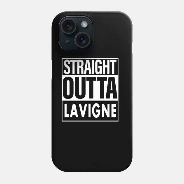 Lavigne Name Straight Outta Lavigne Phone Case by ThanhNga