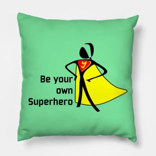 Be Your Own Superhero Pillow