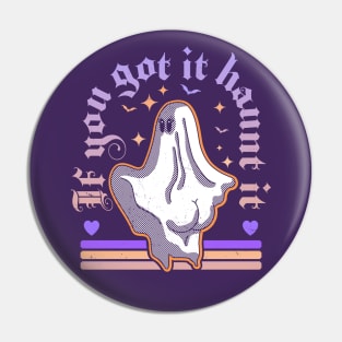 If You Got It Haunt It - Funny Halloween Ghost Pastel Goth Pin