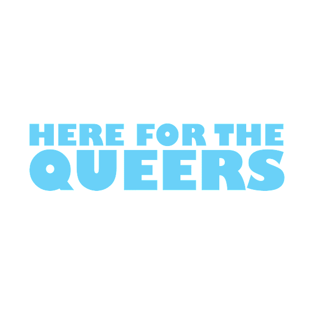 Here for the Queers by SammyJay49