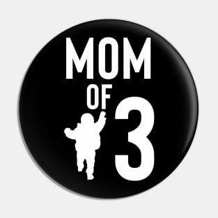 Mom of three Pin