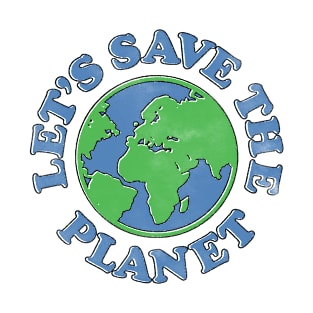 Save The Planet T-Shirt