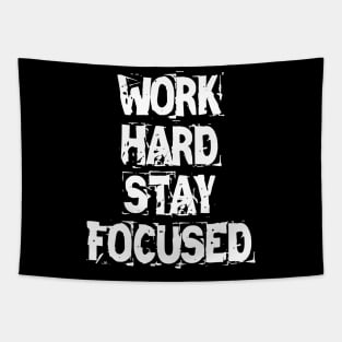 Work Hard Stay Focused Tapestry