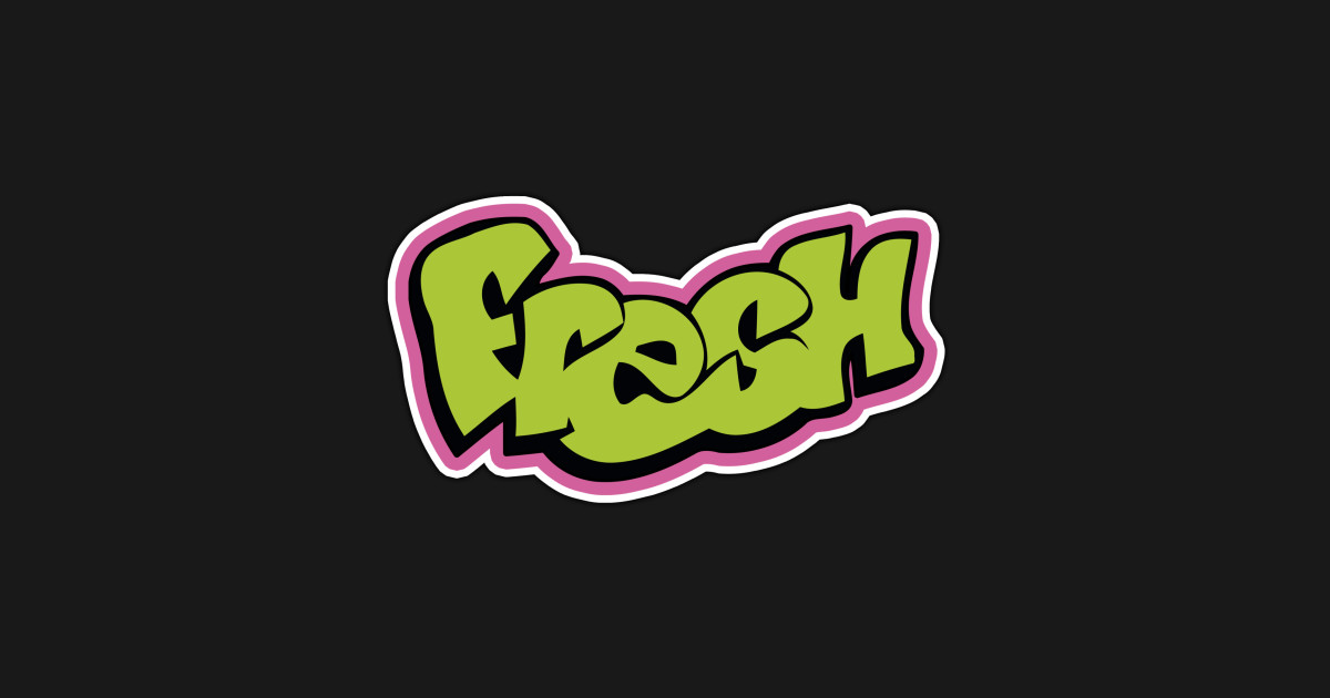 Fresh - Fresh - T-Shirt | TeePublic