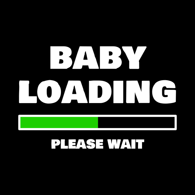 Baby Loading Please Wait Funny Pregnancy Gifts by ChrisWilson