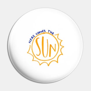 Here comes the sun Pin