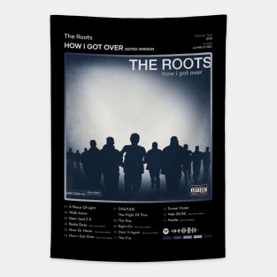 The Roots - How I Got Over (Edited Version) Tracklist Album Tapestry