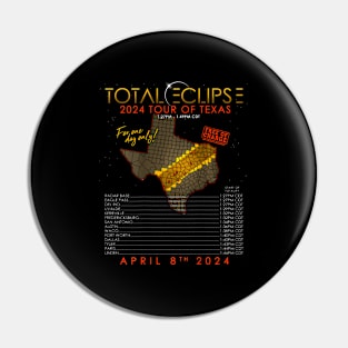 Total Solar Eclipse 2024 Tour Of Texas Pin