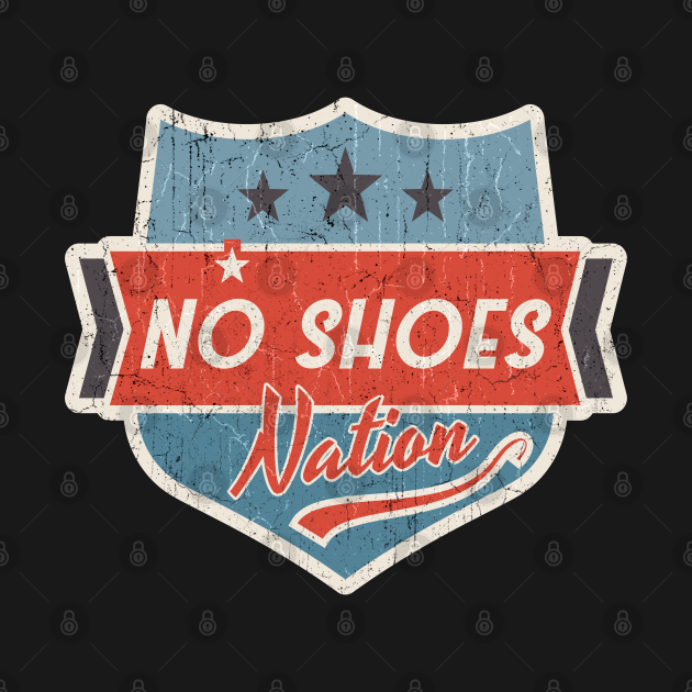 no shoes nation vintage art No Shoes TShirt TeePublic