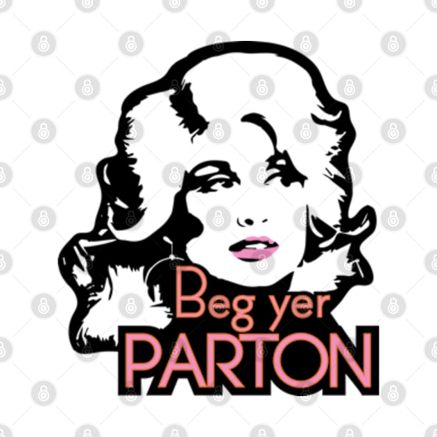 Beg yer PARTON by MeykMe