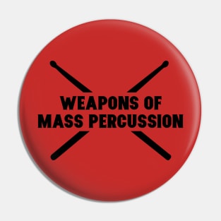 Weapons of Mass Percussion. Funny Drummer Drum Stick Shirt Pin