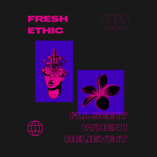 I'll See It When I Believe It Vaporwave by Fresh Ethic