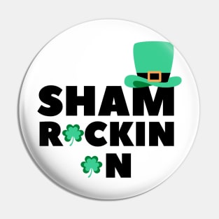 Sham Rockin On. Funny Shamrock St Patricks Day Design. Rock On on St Paddys Day. Pin