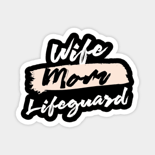 Cute Wife Mom Lifeguard Gift Idea Magnet