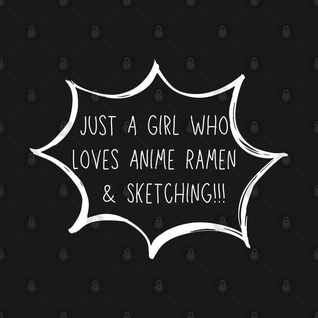 Just A Girl Who Loves Anime Ramen And Sketching Trendy T-shirt by Nutrignz