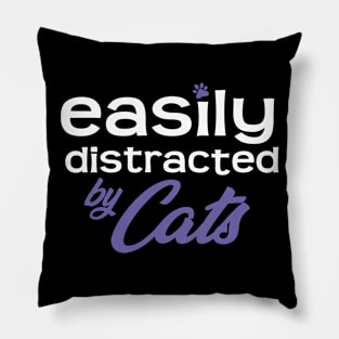 Easily Distracted By Cats Pillow