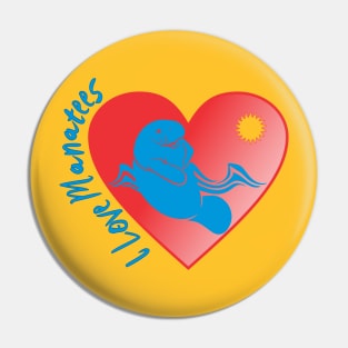 I Love Manatees Pin