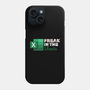 Freak In The Sheets Spreadsheets Funny Phone Case