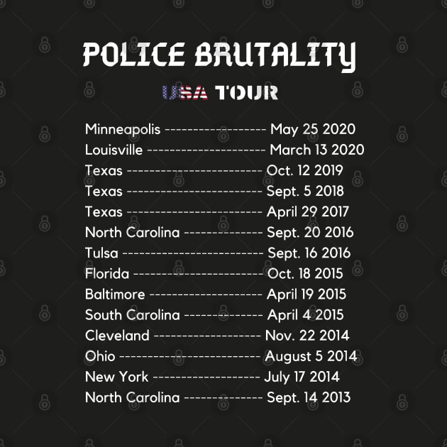 Police Brutality USA Tour - Black Lives Matter by Just Kidding Co.