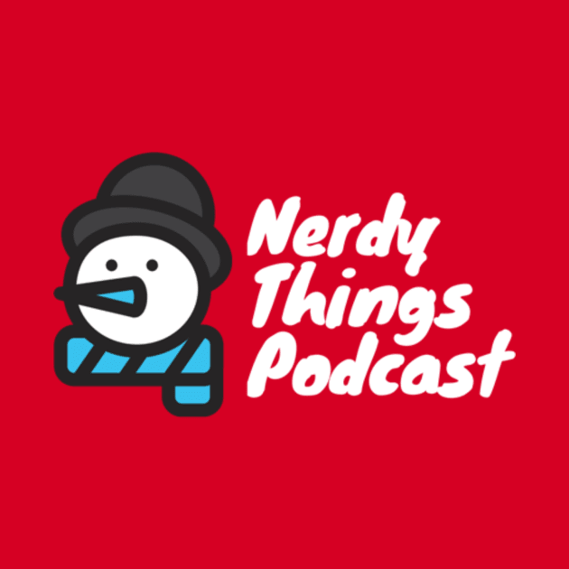 Nerdy Things Podcast snowman by Nerdy Things Podcast